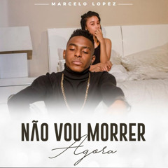 Não Vou Morrer Agora