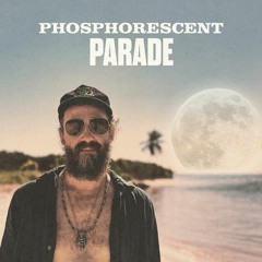 Phosphorescent - Parade (Official Audio)