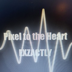 Pixel To The Heart