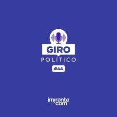 Giro Político #44