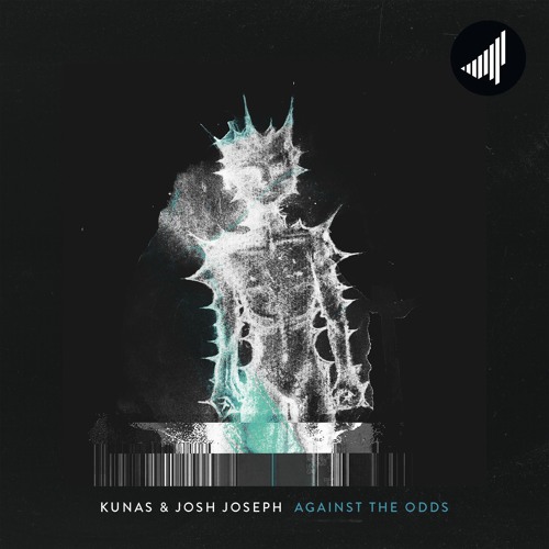 Kunas & Josh Joseph - Against The Odds