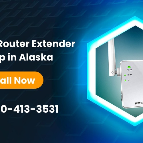 Netgear Router Extender Setup in Alaska Call +1-800-413-3531
