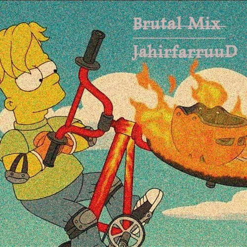 Brutal Mix JahirfarruuDj