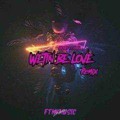 Wetin Be Love Zaikem Remix