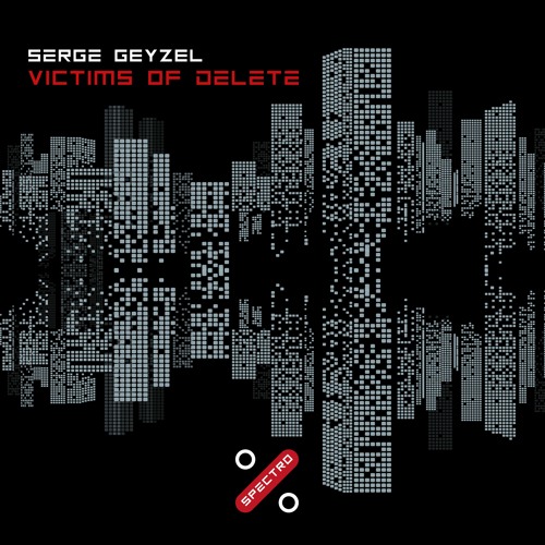 Serge Geyzel  - Victims Of Delete- Preview