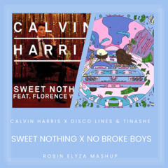 Sweet Nothing x No Broke Boys (Robin Elyza Mashup) (SNIPPET - full version in free DL)