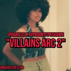 "Villain Arc 2" - @Darillis X @ProdByCPKShawn (#RochesterClub #KXLLSWXTCH)