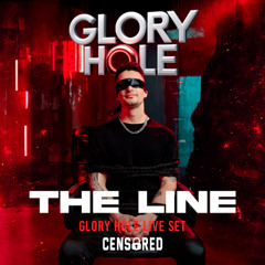 THE LINE CENSORED / GLORY HOLE