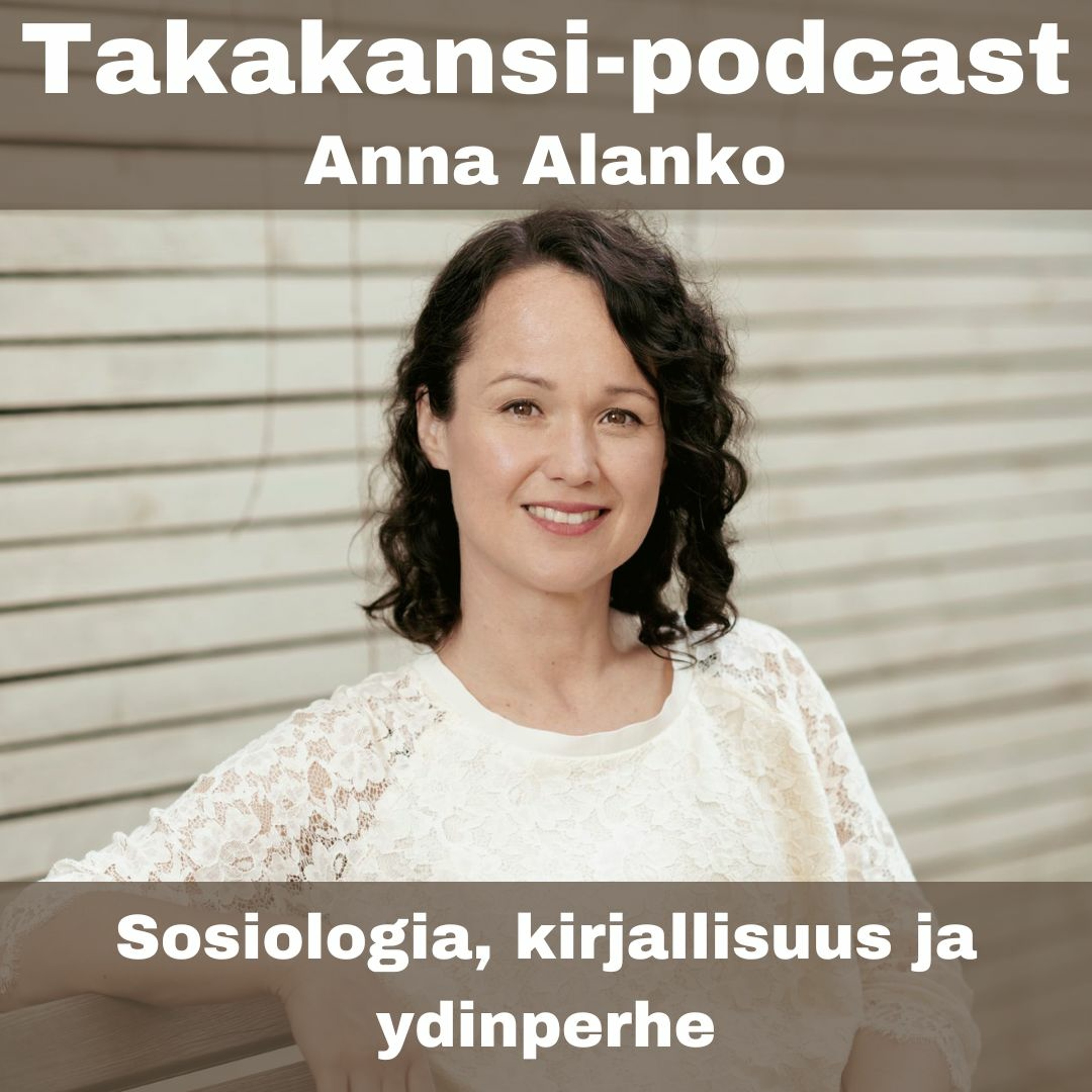 Anna Alanko - Sosiologia, kirjallisuus ja ydinperhe