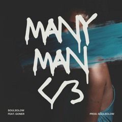 MANY MAN </3 (feat. GONER)