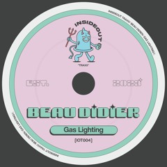 Beau Didier - Gas Lighting [IOT004]