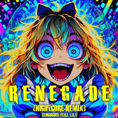 Renegade [Nightcore Remix]