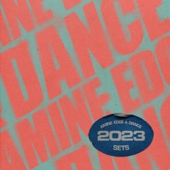 Amine Edge & DANCE 2023 Sets