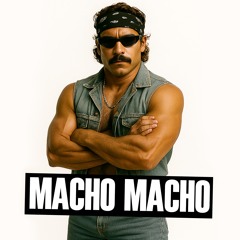 Macho Macho (Radio Edit)