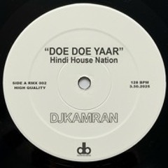 Doe Doe Yaar (DJ Kamran Remix) | Hindi House Nation