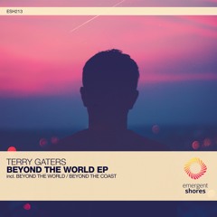 Terry Gaters - Beyond The World (Original Mix) [ESH213]