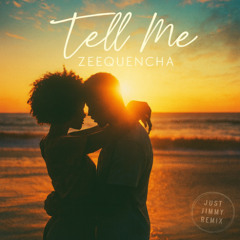 Tell Me (Just Jimmy Remix)