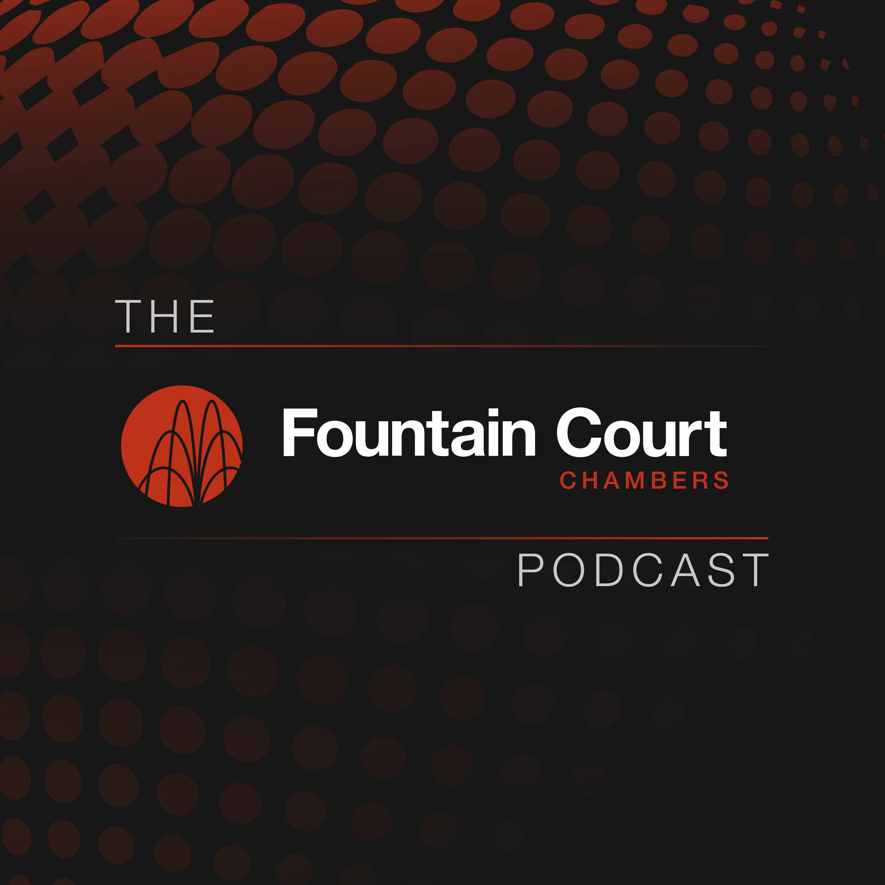 The Fountain Court Chambers Podcast