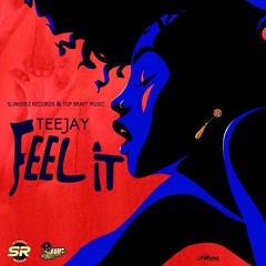 Teejay - Feel It (Raw)