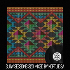 Slow Sessions 320 Mixed By Koptjie (ZA) Extended Mix