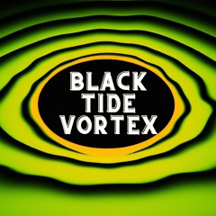 Black Tide Vortex