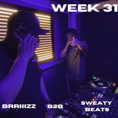 Week 31 || Pirate Studio Sessions || Sweaty Beats B2B BRRIIIZZ