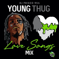 Young Thug Love Songs (Mix)