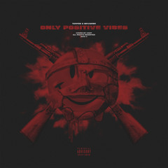 Only Positive Vibes (feat. NEVSEBE)