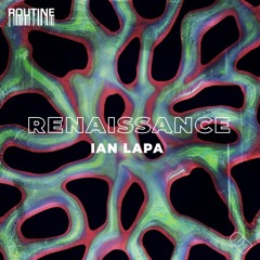 IAN LAPA - Renaissance EP