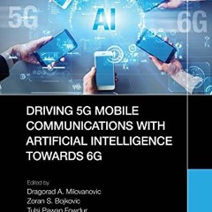 Pdf Download Driving 5g Mobile Communications With Artificial Intelligence Towards 6g By  Dragorad