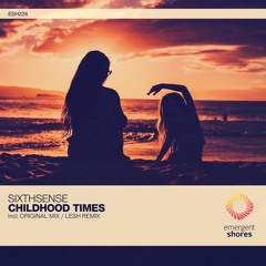 SixthSense - Childhood Times (Lesh Extended Mix) [ESH228]