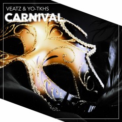 VEATZ & YO-TKHS - CARNIVAL(RADIO EDIT)