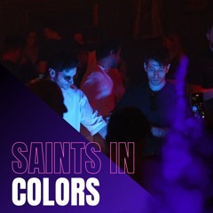 Saints In Colors - Sumahan Studio Stage