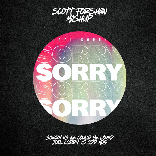 Joel Corry vs Odd Mob - Sorry vs We Could Be Loved (Scott Forshaw VIP Mashup) [FREE DOWNLOAD]