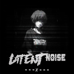 Latent Noise