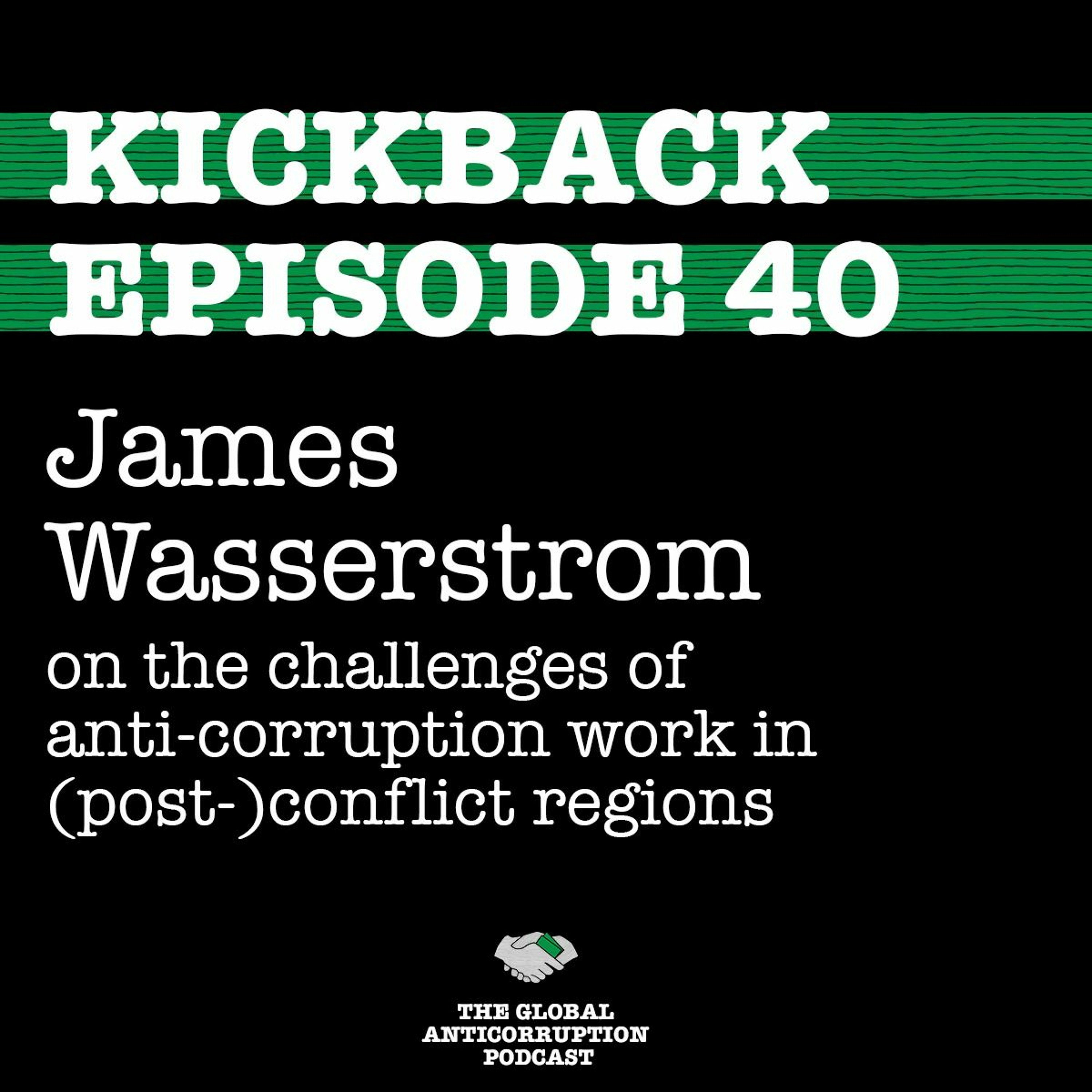 40. James Wasserstrom on the challenges of anti-corruption work in (post-)conflict regions episode artwork
