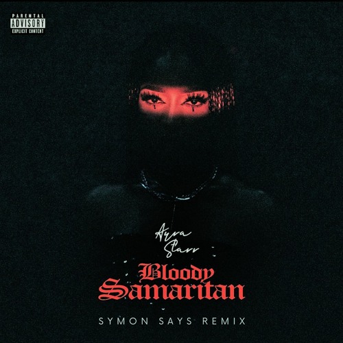 Ayra Starr - Bloody Samaritan (Symon Says Remix)