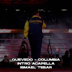 Quevedo - Columbia (Intro Acapella Ismael Tebar) EXTENDED