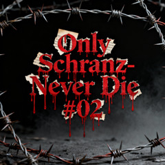 Only Schranz-Never Die #02