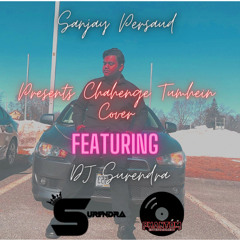 Chahenge Tumhein Cover FT DJ Surendra