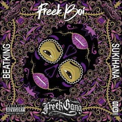 Freek Boi - Freek Gang ft. Sukihana & Beat King