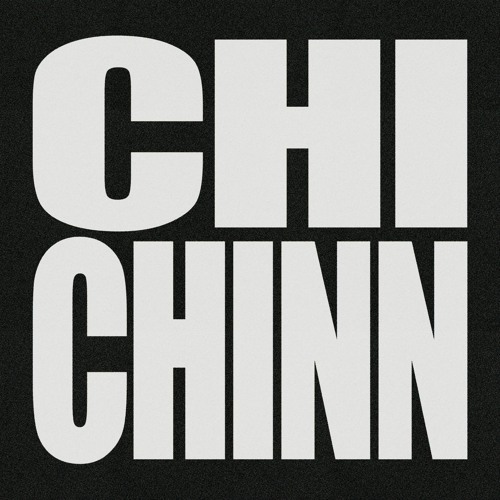 chichinn (OUT NOW ON SPOTIFY)