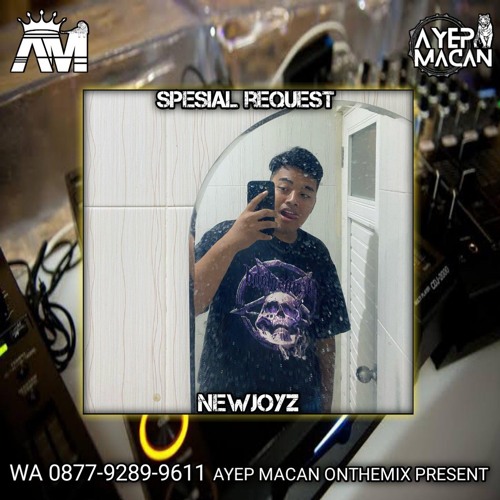 AYEP MACAN • FUNKOT GORESAN LUKA x HILANG SEMUA JANJI • [REQ NEWJOYZZ]