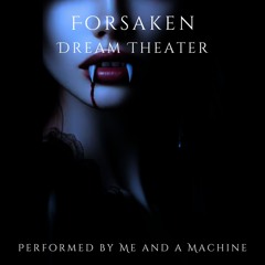 Forsaken by Dream Theater (Cover)