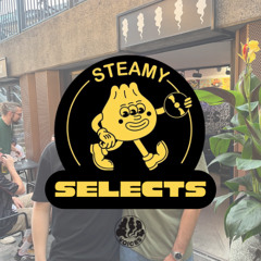 Steamy Selects 007 - Steamy Bumplings & Earth2Sam