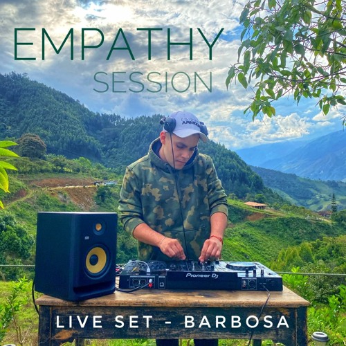 EMPATHY SESSION - Live Set Barbosa