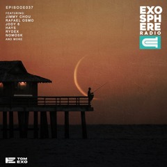 Exosphere Radio (#EXOSPHERE037)
