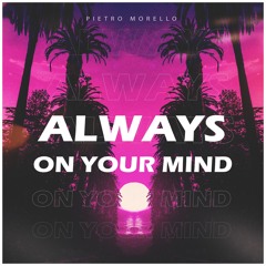 Pietro Morello - Always On Your Mind