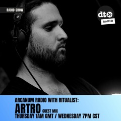 Arcanum Radio #012 - Guest Mix: Artro