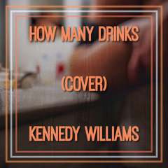 How Many Drinks (Cover)